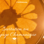 Invitation au Voyage Chamanique - Les Ancêtres et la Lignée