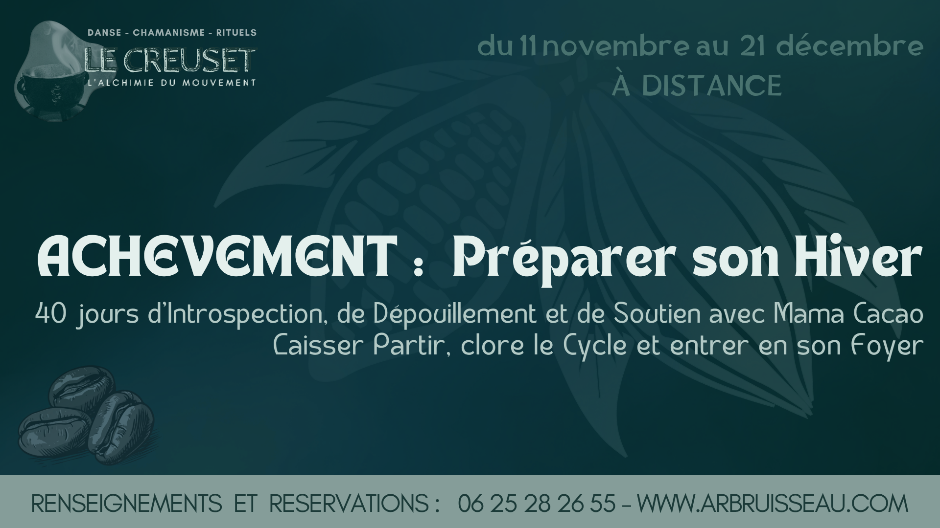 Le Creuset : Achèvement - De Samhain à Yule, 40 jours avec Cacao - en ligne
