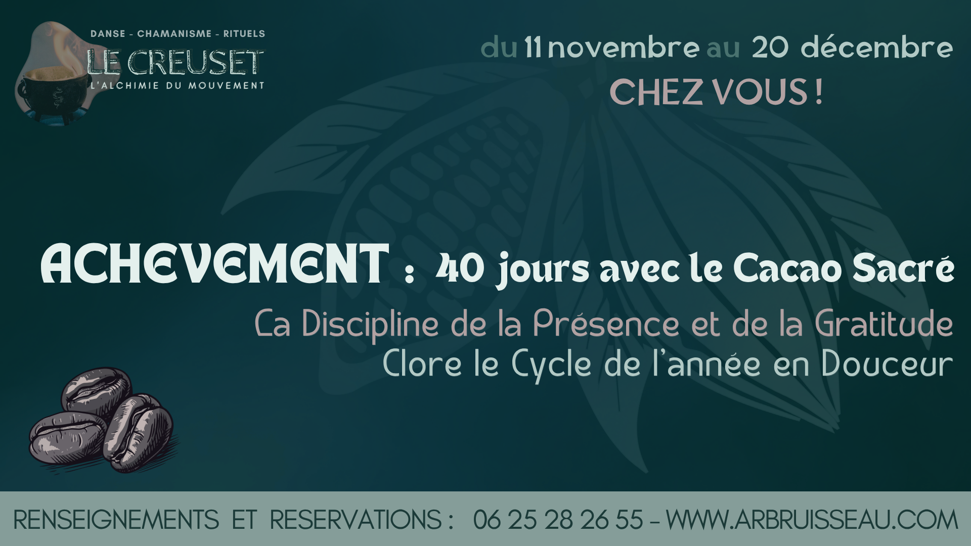 Le Creuset : Achèvement - De Samhain à Yule, 40 jours avec Cacao - en ligne
